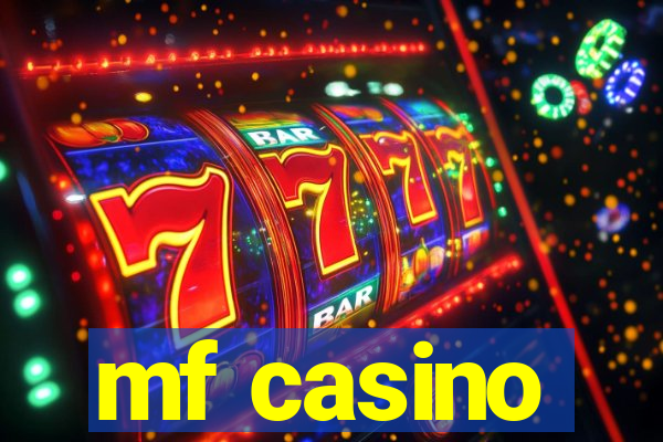 mf casino